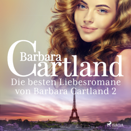 Hörbuch Die besten Liebesromane von Barbara Cartland 2  - Autor Barbara Cartland   - gelesen von Schauspielergruppe