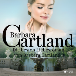 Hörbuch Die besten Liebesromane von Barbara Cartland 3  - Autor Barbara Cartland   - gelesen von Schauspielergruppe