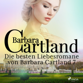 Hörbuch Die besten Liebesromane von Barbara Cartland 7  - Autor Barbara Cartland   - gelesen von Schauspielergruppe