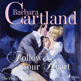 Hörbuch Follow Your Heart (The Pink Collection 45)  - Autor Barbara Cartland   - gelesen von Anthony Wren