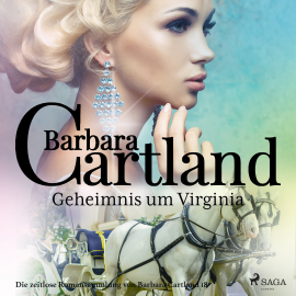 Hörbuch Geheimnis um Virginia (Die zeitlose Romansammlung von Barbara Cartland 30)  - Autor Barbara Cartland   - gelesen von Hannah Baus