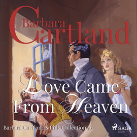 Hörbuch Love Came from Heaven (Barbara Cartland's Pink Collection 56)  - Autor Barbara Cartland   - gelesen von Anthony Wren