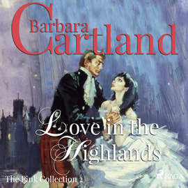 Hörbuch Love in the Highlands (The Pink Collection 2)  - Autor Barbara Cartland   - gelesen von Anthony Wren