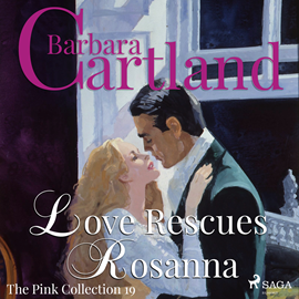 Hörbuch Love Rescues Rosanna (The Pink Collection 19)  - Autor Barbara Cartland   - gelesen von Anthony Wren