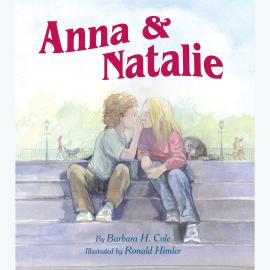 Hörbuch Anna & Natalie (Unabridged)  - Autor Barbara H. Cole   - gelesen von David Rothauser