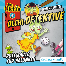 Hörbuch Olchi-Detektive 2. Rote Karte für Halunken  - Autor Barbara Iland-Olschewski   - gelesen von Schauspielergruppe