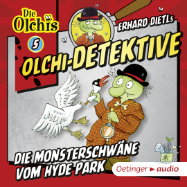 Hörbuch Olchi-Detektive 5. Die Monsterschwäne vom Hyde Park  - Autor Barbara Iland-Olschewski   - gelesen von Schauspielergruppe