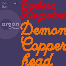 Hörbuch Demon Copperhead (Autorisierte Lesefassung)  - Autor Barbara Kingsolver   - gelesen von Fabian Busch