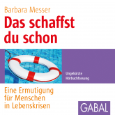 Hörbuch Das schaffst du schon  - Autor Barbara Messer   - gelesen von Sonngard Dressler