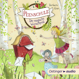 Hörbuch Die Feenschule. Die magische Wunschpost  - Autor Barbara Rose   - gelesen von Astrid Kohrs