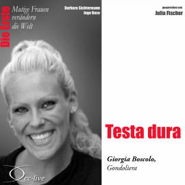 Hörbuch Testa Dura - Die Gondoliera Giorgia Boscolo  - Autor Barbara Sichtermann   - gelesen von Julia Fischer