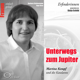 Hörbuch Unterwegs zum Jupiter - Martine Kempf und die Katalavox  - Autor Barbara Sichtermann   - gelesen von Katja Schild