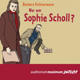 Hörbuch Wer war Sophie Scholl?  - Autor Barbara Sichtermann   - gelesen von Diverse