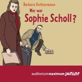 Wer war Sophie Scholl?