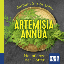 Hörbuch Artemisia annua - Heilpflanze der Götter. Das Hörbuch  - Autor Barbara Simonsohn   - gelesen von Matthias Lühn