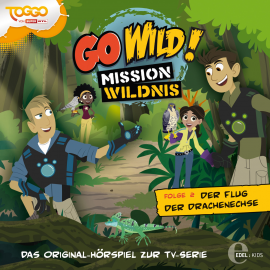 Hörbuch Der Flug der Drachenechse (Go Wild - Mission Wildnis 2)  - Autor Barbara van den Speulhof   - gelesen von Schauspielergruppe