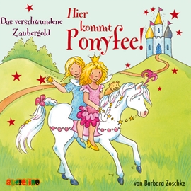 Hörbuch Das verschwundene Zaubergold (Hier kommt Ponyfee 17)  - Autor Barbara Zoschke   - gelesen von Jeannine Platz
