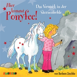 Hörbuch Das Versteck in der Sternenhöhle (Hier kommt Ponyfee 8)  - Autor Barbara Zoschke   - gelesen von Jeannine Platz