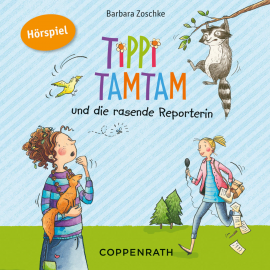 Hörbuch Tippi Tamtam und die rasende Reporterin  - Autor Barbara Zoschke  