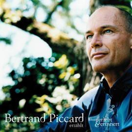 Hörbuch Bertrand Piccard erzählt  - Autor Bartrand Piccard   - gelesen von Bertrand Piccard