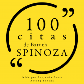 Hörbuch 100 citas de Baruch Spinoza  - Autor Baruch Spinoza   - gelesen von Benjamin Asnar