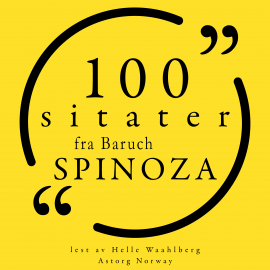 Hörbuch 100 sitater fra Baruch Spinoza  - Autor Baruch Spinoza   - gelesen von Helle Waahlberg