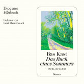 Hörbuch Das Buch eines Sommers  - Autor Bas Kast   - gelesen von Gert Heidenreich