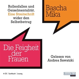 Hörbuch Die Feigheit der Frauen  - Autor Bascha Mika   - gelesen von Andrea Sawatzki