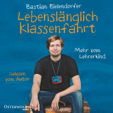 Hörbuch Lebenslänglich Klassenfahrt  - Autor Bastian Bielendorfer   - gelesen von Bastian Bielendorfer