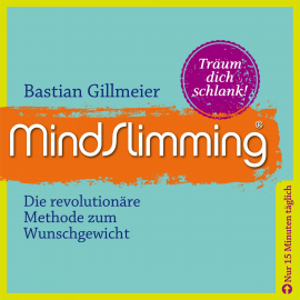 Hörbuch Mindslimming - Schlank im Schlaf  - Autor Bastian Gillmeier   - gelesen von Bastian Gillmeier