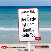 Hörbuch Der Dativ ist dem Genitiv sein Tod (Folge 5)  - Autor Bastian Sick   - gelesen von Bastian Sick