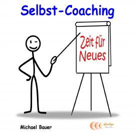 Hörbuch Selbst-Coaching  - Autor Bauer, Michael   - gelesen von Bauer, Michael