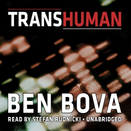 Hörbuch Transhuman  - Autor Ben Bova   - gelesen von Stefan Rudnicki