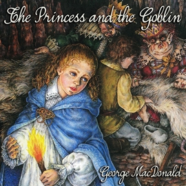 Hörbuch The Princess and the Goblin  - Autor Brooke Heldman   - gelesen von George MacDonald