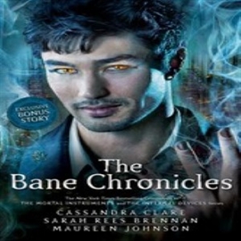 Hörbuch The Bane Chronicles  - Autor Cassandra Clare   - gelesen von Various