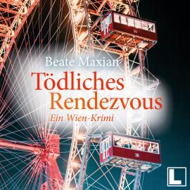 Hörbuch Tödliches Rendezvous - Die Sarah-Pauli-Reihe - Ein Wien-Krimi, Band 1 (ungekürzt)  - Autor Beate Maxian   - gelesen von Antonia Grubert