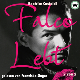 Hörbuch Falco lebt (2 von 2)  - Autor Beatrice Castaldi   - gelesen von Franziska Singer
