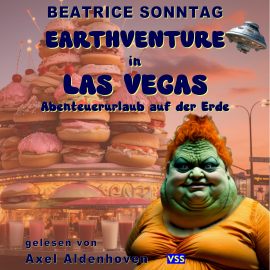 Hörbuch Earthventure in Las Vegas  - Autor Beatrice Sonntag   - gelesen von Schauspielergruppe