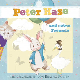 Hörbuch Peter Hase und seine Freunde  - Autor Beatrix Potter   - gelesen von Sebastian Lohse