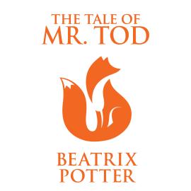 Hörbuch The Tale of Mr. Tod (Unabridged)  - Autor Beatrix Potter   - gelesen von Joan Walker