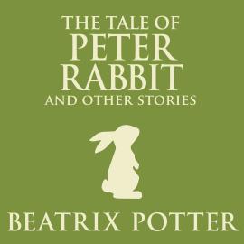 Hörbuch The Tale of Peter Rabbit and Other Stories (Unabridged)  - Autor Beatrix Potter   - gelesen von Joan Walker