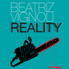 Hörbuch Reality  - Autor Beatriz Vignoli   - gelesen von Paola Coen