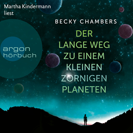 Hörbuch Der lange Weg zu einem kleinen zornigen Planeten - Wayfarer, Band 1 (Ungekürzte Lesung)  - Autor Becky Chambers   - gelesen von Martha Kindermann