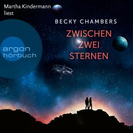 Hörbuch Zwischen zwei Sternen - Wayfarer, Band 2 (Ungekürzte Lesung)  - Autor Becky Chambers   - gelesen von Martha Kindermann
