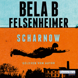 Hörbuch Scharnow  - Autor Bela B Felsenheimer   - gelesen von Bela B Felsenheimer