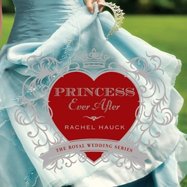 Hörbuch Princess Ever After  - Autor Eleni Pappageorge   - gelesen von Rachel Hauck