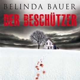 Hörbuch Der Beschützer  - Autor Belinda Bauer   - gelesen von Phil Daub