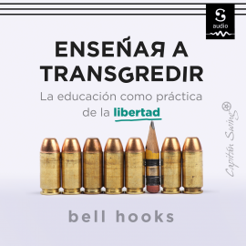 Hörbuch Enseñar a transgredir  - Autor bell hooks   - gelesen von Paloma Insa