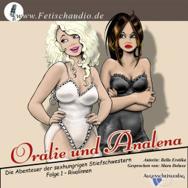 Hörbuch Oralie und Analena - Folge 1  - Autor Bella Erotika   - gelesen von Mara Deluxe