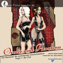 Hörbuch Oralie und Analena - Folge 2  - Autor Bella Erotika   - gelesen von Mara Deluxe